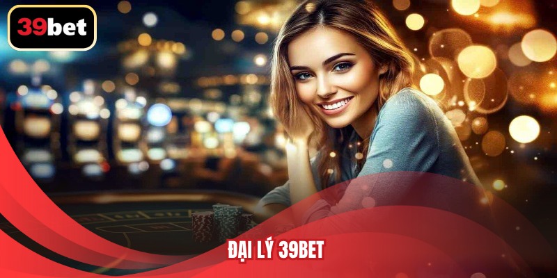Đại lý 39BET
