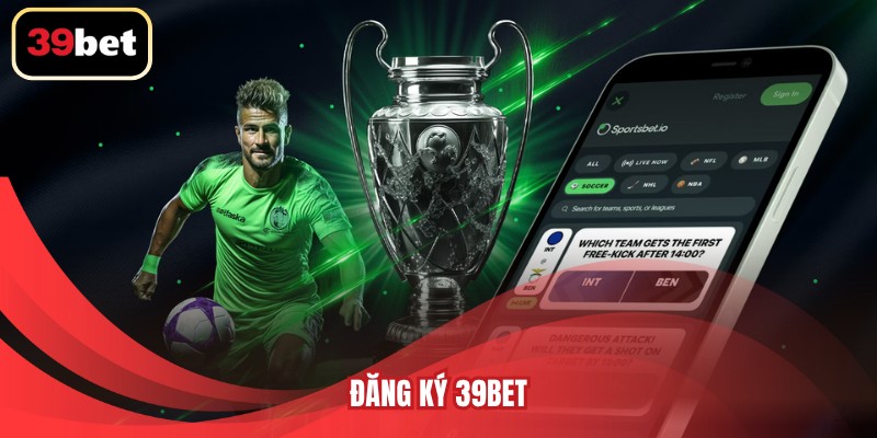 Đăng ký 39BET
